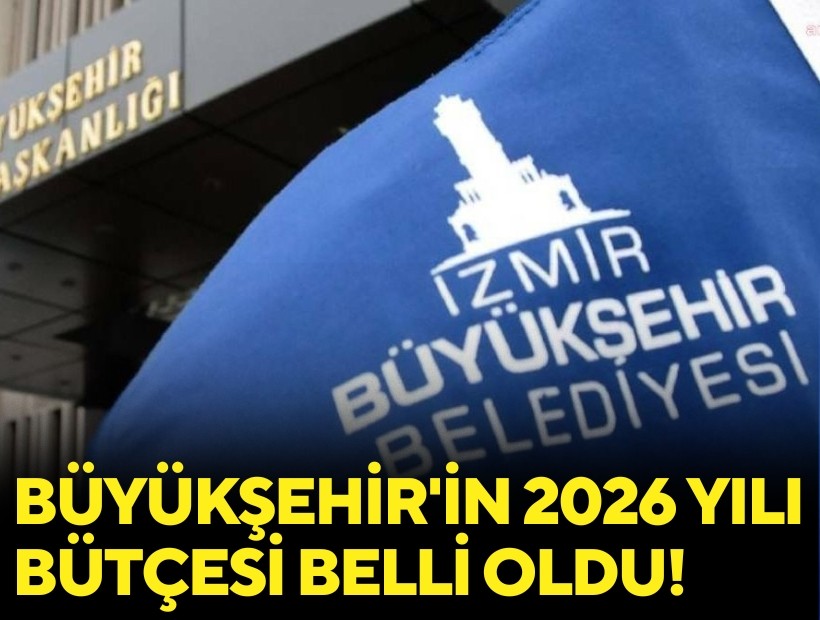 Büyükşehir'in 2026 yılı bütçesi belli oldu!