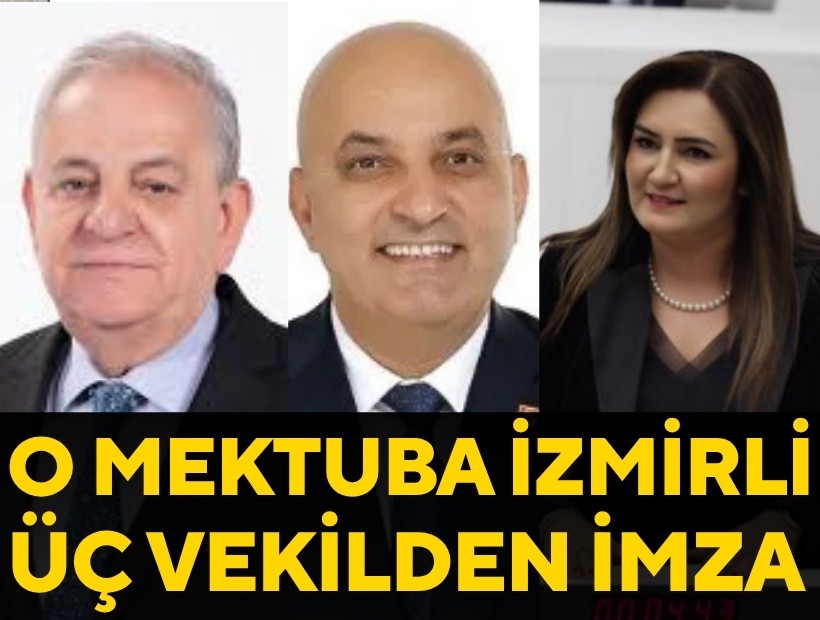CHP’de tartışma yaratan mektuba İzmirli üç vekilden imza!
