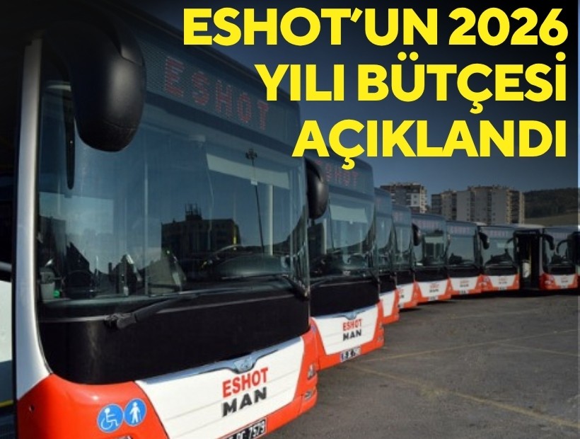 ESHOT’un 2026 bütçesi açıklandı