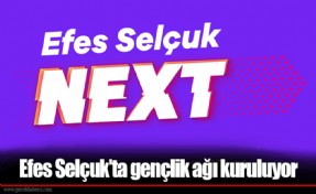 Efes Selçuk’ta gençlik ağı kuruluyor
