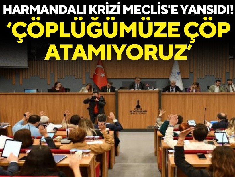 Harmandalı krizi Meclis'e yansıdı! AK Parti'li Kaner: Çöplüğümüze çöp atamıyoruz!