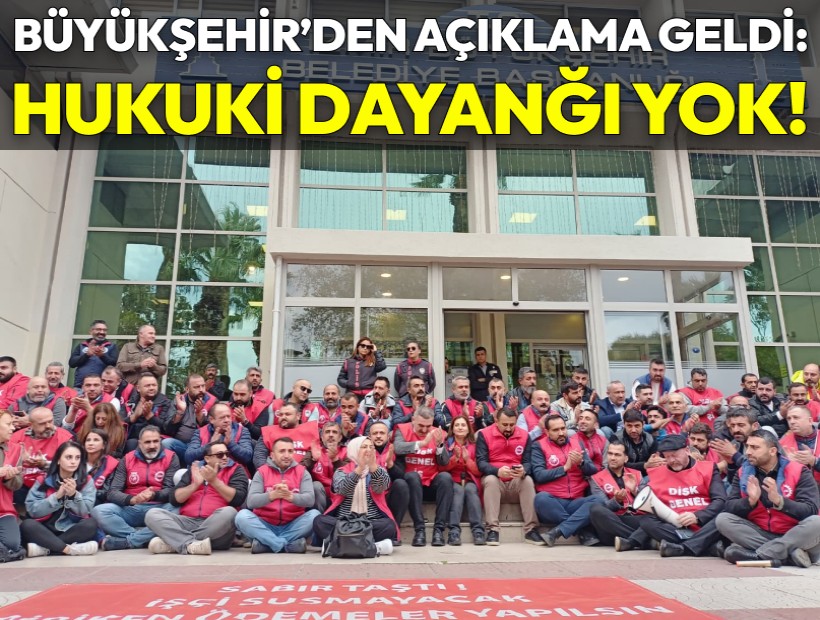 Büyükşehir'den sendikaya çağrı: Eylemin hukuki dayanağı yoktur