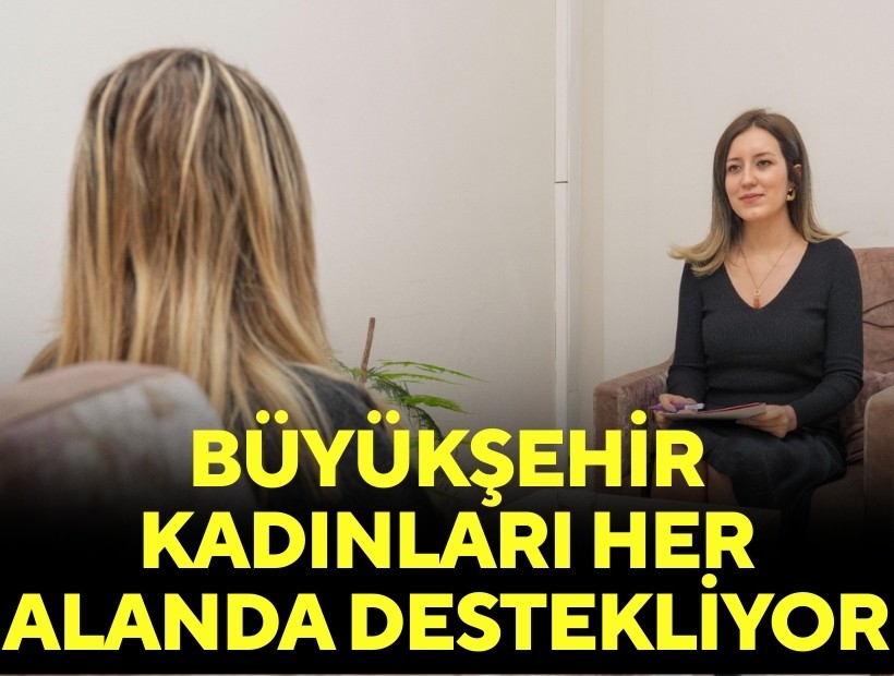 İzmir Büyükşehir Belediyesi kadınları her alanda destekliyor