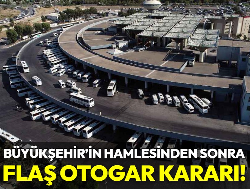İzmir Otogarı’nda yeni gelişme: Mahkemeden flaş karar!