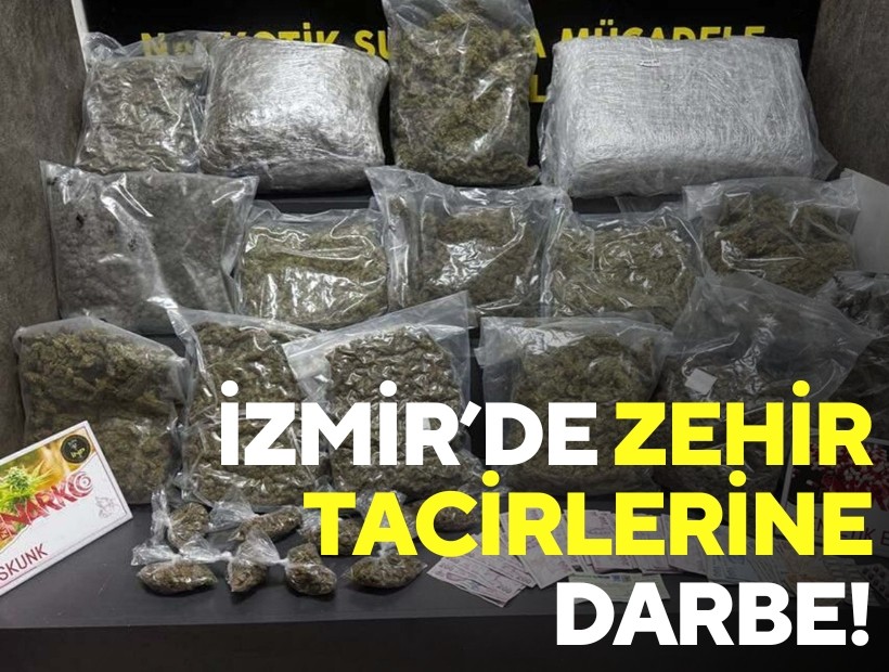 İzmir'de zehir tacirlerine darbe!
