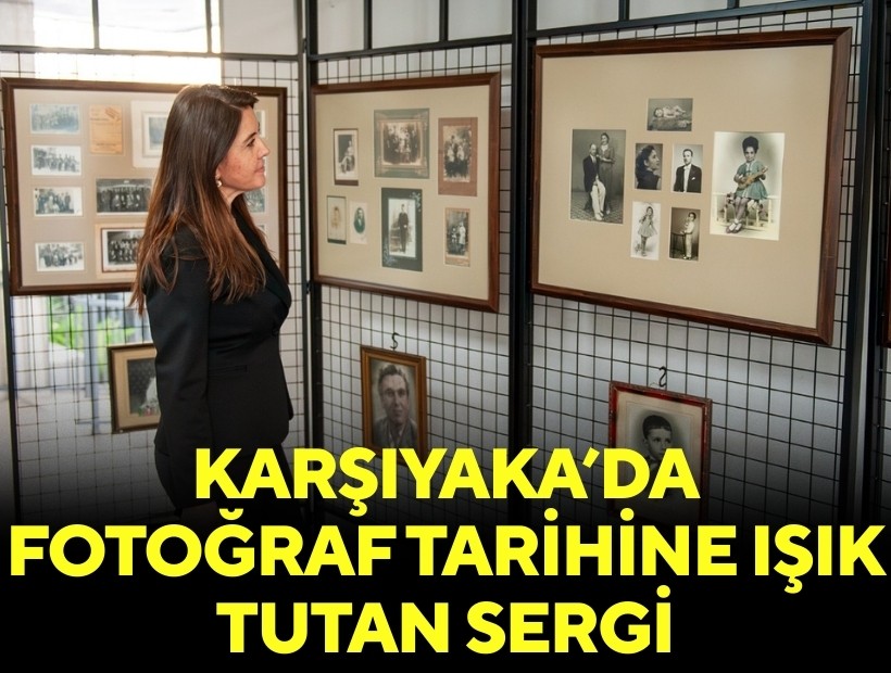 Karşıyaka Belediyesi’nden fotoğraf tarihine ışık tutan sergi