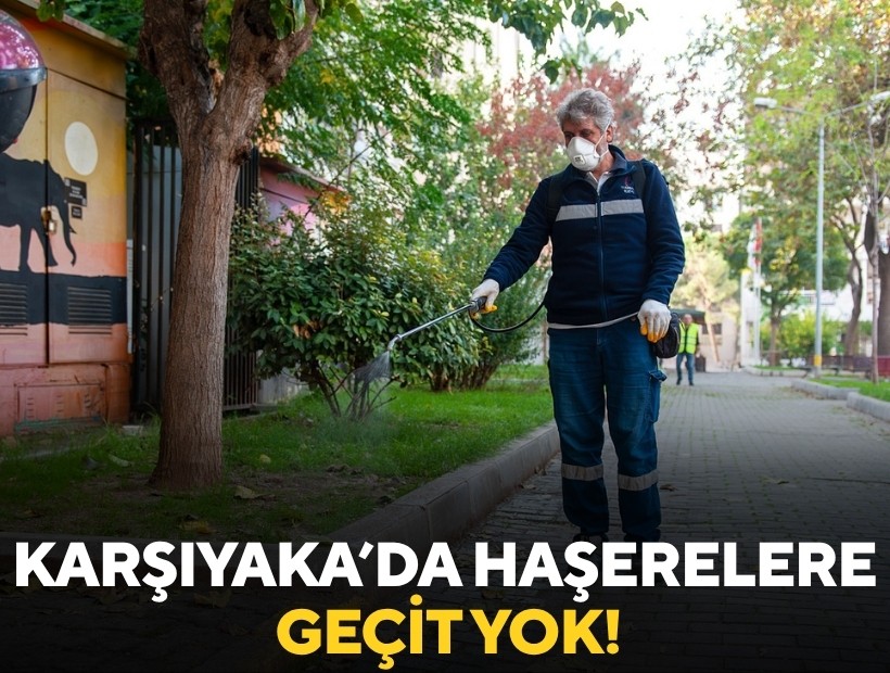 Karşıyaka'da haşerelere geçit yok!