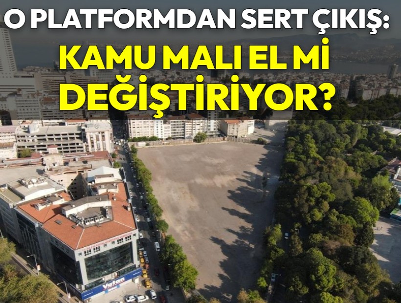 Kültürpark Platformu'dan 'Basmane Çukuru' açıklaması: Kamu malı el mi değiştiriyor?