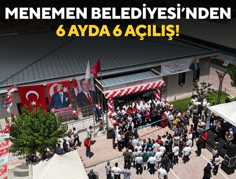 Menemen Belediyesi'nden 6 ayda 6 açılış!