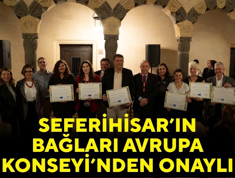 Seferihisar’ın Bağları Avrupa Konseyi’nden onaylı