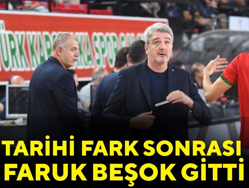 Tarihi fark sonrası Faruk Beşok gitti!