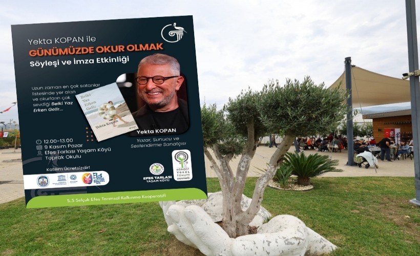 Yekta Kopan, Efes Tarlası Yaşam Köyü’nde okurlarıyla buluşuyor!