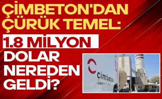 Mithat Umutoğulları yazdı... Çimbeton'dan çürük temel: 1.8 Milyon dolar nereden geldi?