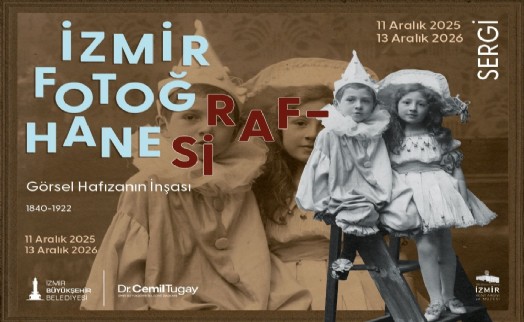 'İzmir Fotoğrafhanesi' sergisi, fotoğrafçılık tarihine ışık tutacak