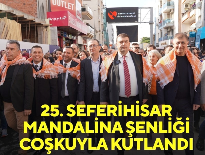25. Seferihisar Mandalina Şenliği coşkuyla kutlandı