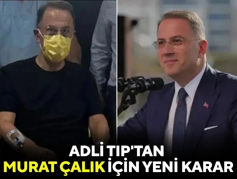Adli Tıp'tan Murat Çalık için yeni karar!