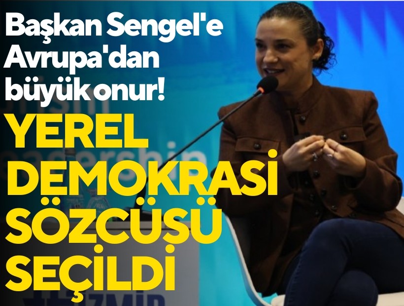 Başkan Sengel'e Avrupa'dan büyük onur! Yerel Demokrasi Sözcüsü seçildi