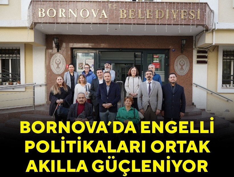 Bornova’da engelli politikaları ortak akılla güçleniyor