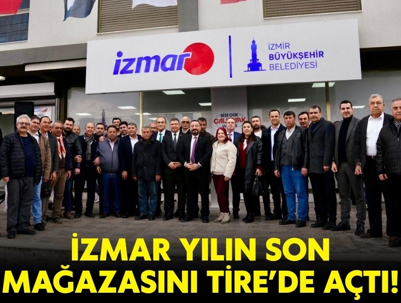 İZMAR yılın son mağazasını Tire'de açtı!