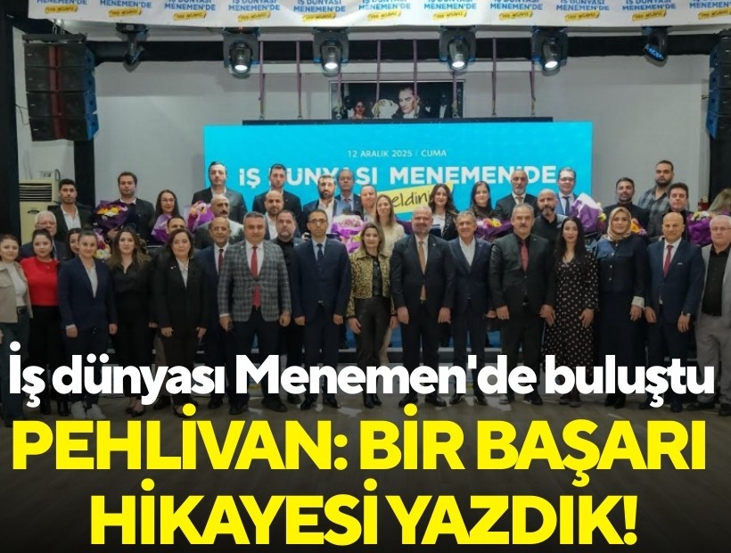 İş dünyası, Menemen'de buluştu