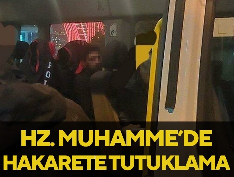 İzmir'de Hz. Muhammed'e hakarete tutuklama