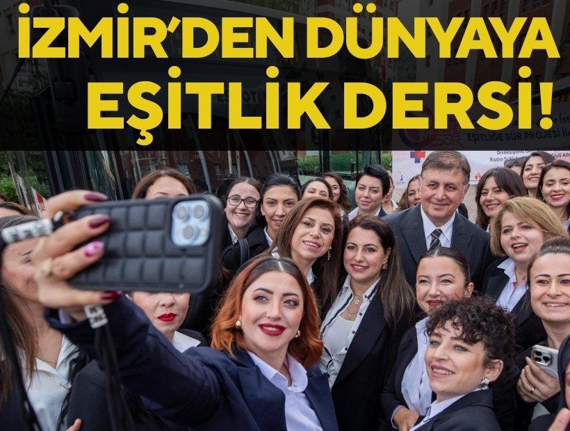 İzmir’den dünyaya eşitlik dersi: Ulaşımda kadın devrimi