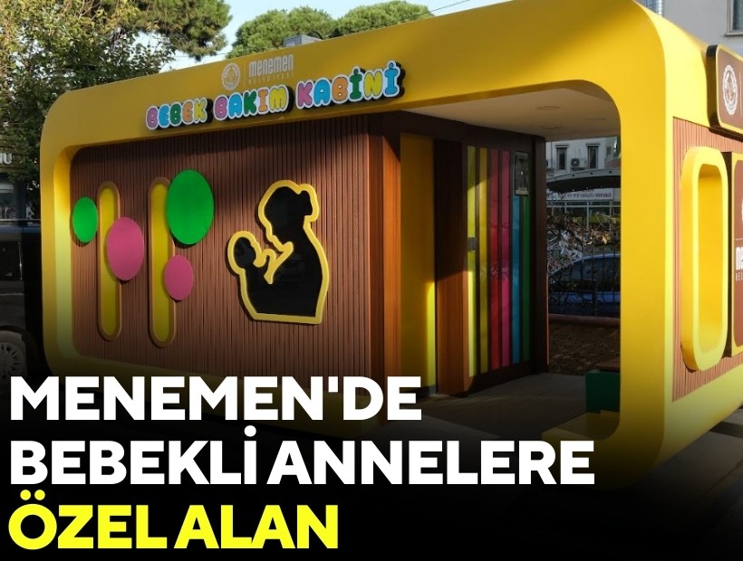 Menemen'de bebekli annelere özel hizmet!