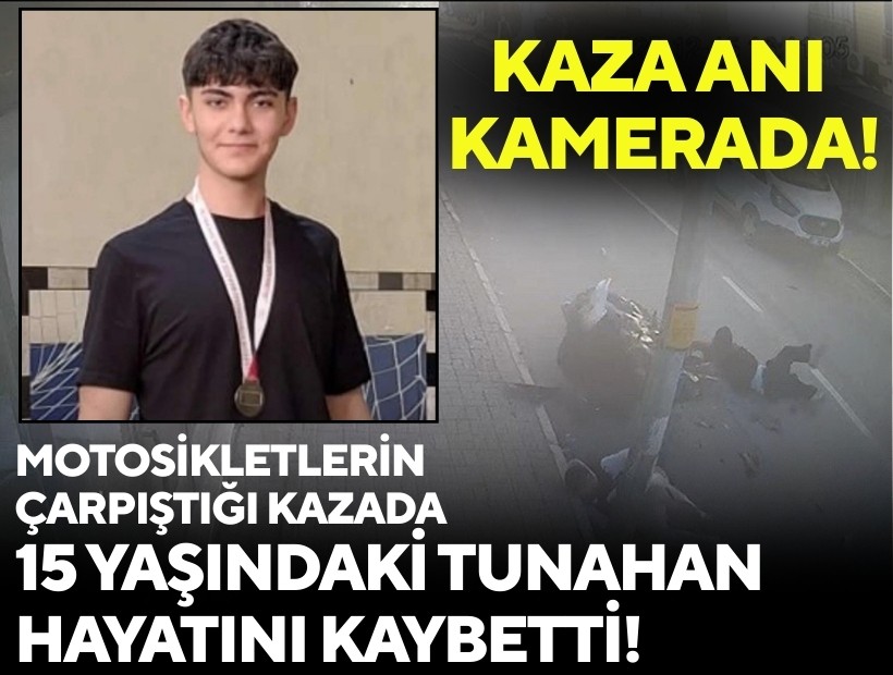 Motosikletlerin çarpıştığı kaza kamerada: 15 yaşındaki Tunahan yaşamını yitirdi