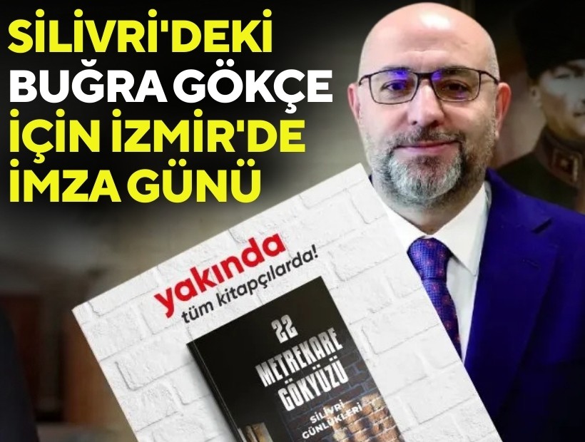Silivri'deki Buğra Gökçe için İzmir'de imza günü