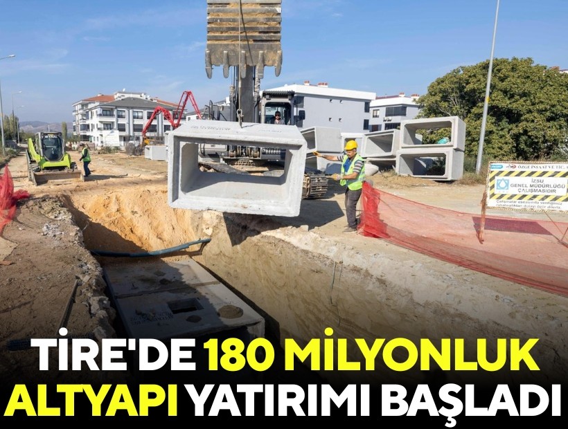 Tire'de 180 milyon liralık altyapı yatırımı başladı