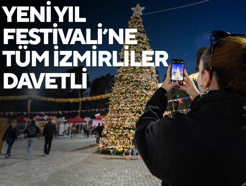 Yeni Yıl Festivali’ne tüm İzmirliler davetli