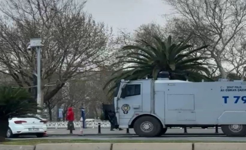 İBB, TOMA'lar ile abluka altına alındı!