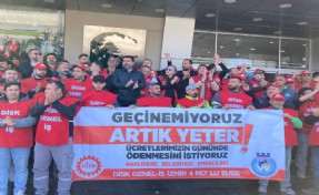 Narlıdere Belediyesi işçileri isyan etti: Maaşlarımız gününde ödensin!