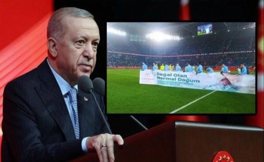 Erdoğan 'normal doğum' pankartını savundu: 'Bizim için beka meselesidir'