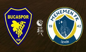 İzmir'de derbi heyecanı: Menemen FK'nın rakibi Bucaspor 1928