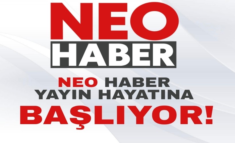 NEO Haber Yayın Hayatına Başlıyor!