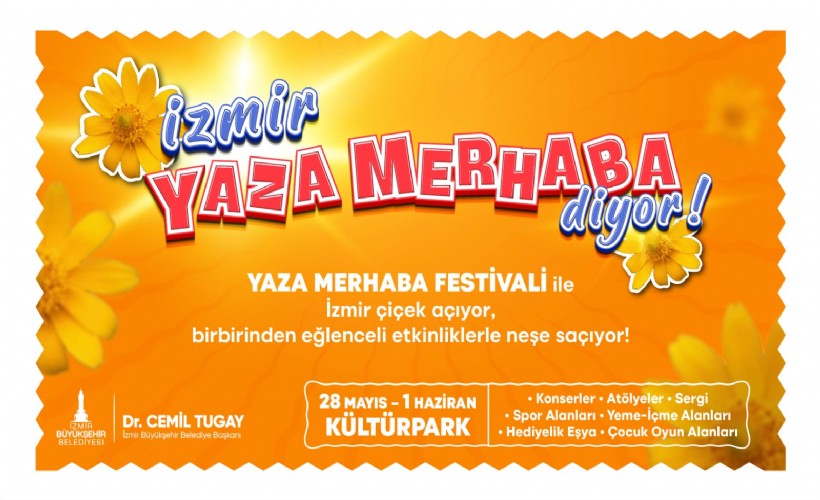 Kültürpark’ta 'Yaza Merhaba Festivali' başlıyor