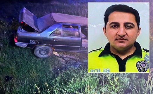 Polis kazada hayatını kaybetti