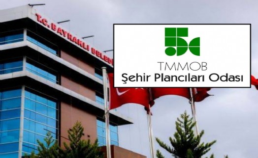 Bayraklı Belediyesi'nden Şehir Plancıları Odası'nın açıklamasına yanıt: Asılsız iddia ve ithamlar kabul edilemez