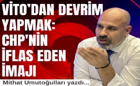 Mithat Umutoğulları yazdı.. Vito’dan devrim yapmak: CHP'nin iflas eden imajı