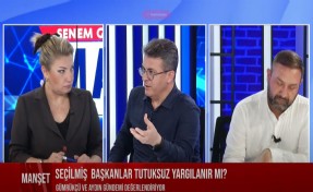 Manşet'te Aydın ve Gümrükçü’den çarpıcı açıklamalar; İddianame yok, delil yok, ama tutuklamalar var