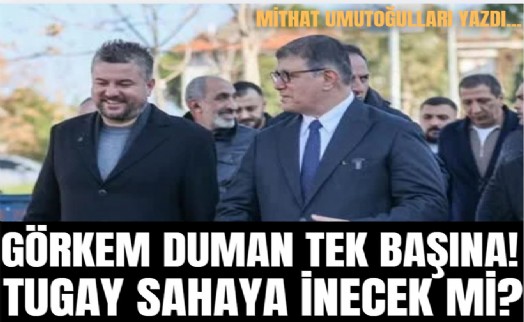 Mithat Umutoğulları yazdı... Görkem Duman tek başına! Tugay sahaya inecek mi?