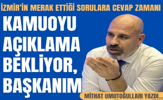 Kamuoyu Açıklama Bekliyor, Başkanım!