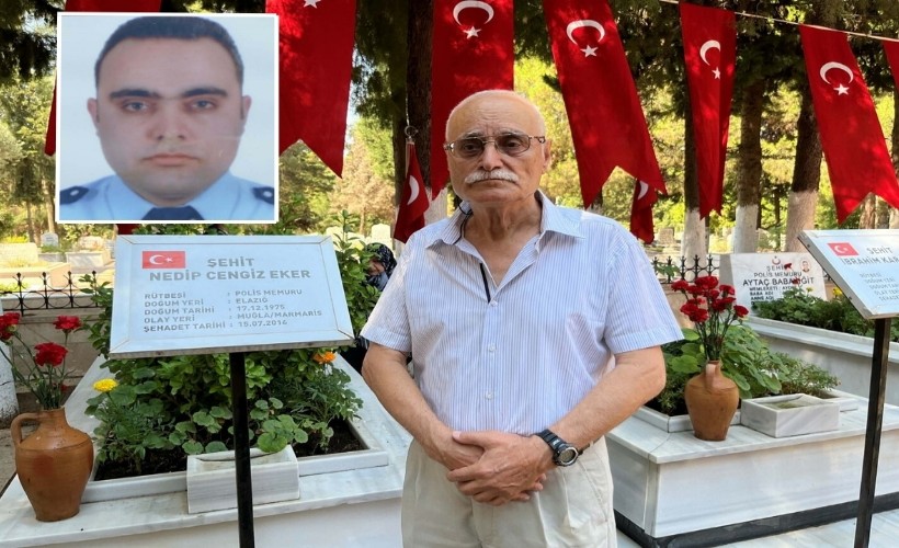 Marmaris'teki otel saldırısında şehit olan polisin babası: '15 Temmuz milat oldu'