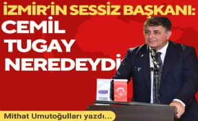 Mithat Umutoğulları yazdı... İzmir’in sessiz başkanı: Cemil Tugay neredeydi?