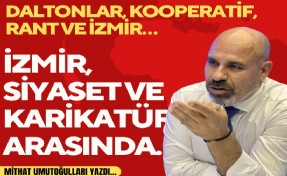 Mithat Umutoğulları yazdı... İzmir, siyaset ve karikatür arasında…