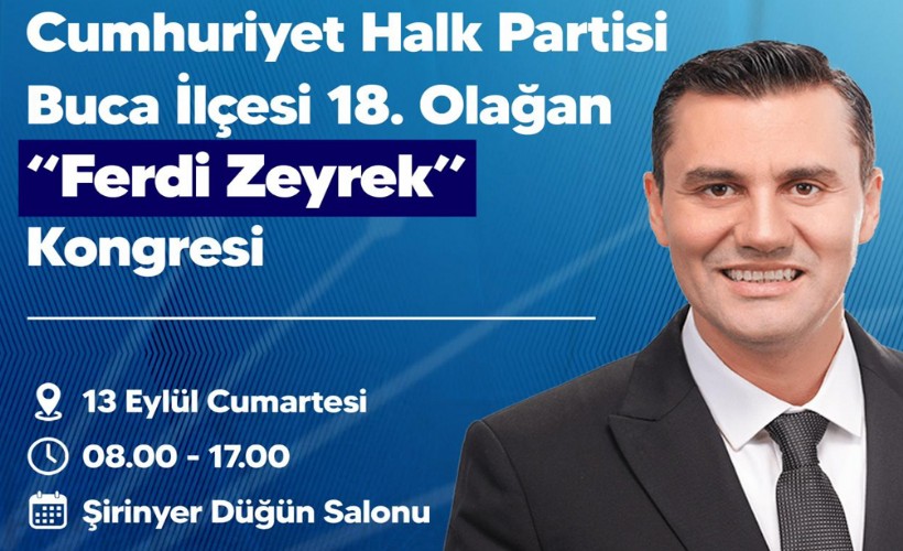 CHP’nin ilk ilçe kongresi Ferdi Zeyrek adına yapılacak