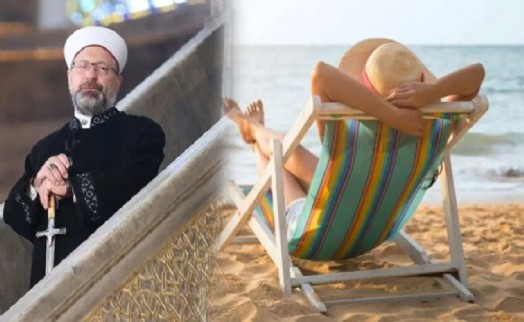 Diyanet bu kez de tatile karıştı: 'Bazı organizasyonlar Allah’ın hükümlerini hiçe sayan bir hal almıştır'