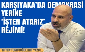 Mithat Umutoğulları yazdı... Karşıyaka’da demokrasi değil, 'pres' konuşuyor!