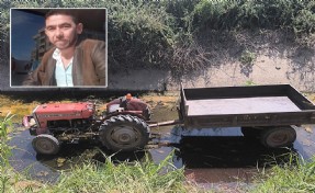 Sulama kanalına uçan traktörün sürücüsü öldü